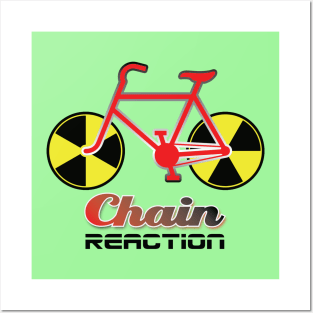 Chain Reaction Posters and Art